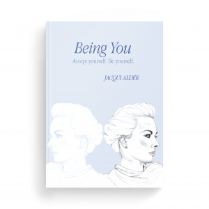 Being You. Accept yourself. Be yourself. by Jacqui Alder